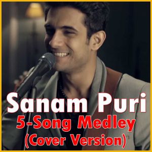 Sanam Puri Medley - Sanam Puri - 5-Song Medley