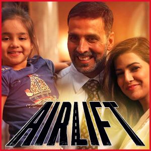 Mera Nachan Nu - Airlift