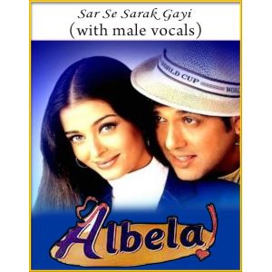 Sar Se Sarak Gayi (With Male Vocals) - Albela