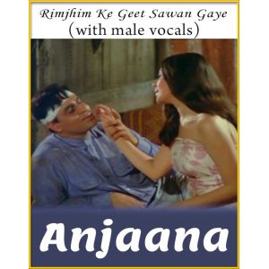 Rimjhim Ke Geet (With Male Vocals) - Anjaana