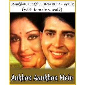 Aankhon Aankhon Mein - Remix (With Female Vocals) - Ankhon Aankhon Mein