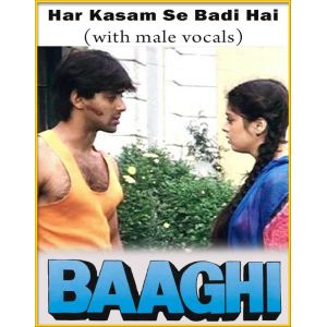 Har Kasam Se Badi Hai (With Male Vocals) - Baaghi
