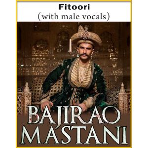 Fitoori (With Male Vocals) - Bajirao Mastani