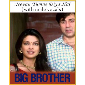 Jeevan Tumne Diya Hai (With Male Vocals) - Big Brother