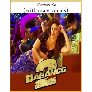 Fevicol Se (With Male Vocals) - Dabangg 2