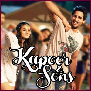 Kar Gayi Chull - Kapoor And Sons (MP3 Format)