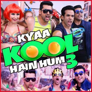 House Party - Kya Kool Hain Hum 3