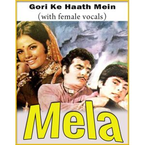 Gori Ke Haath Mein (With Female Vocals) - Mela