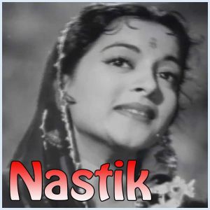 Gagan Jhanjhana Raha - Nastik