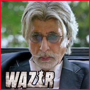 Maula Mere Maula - Wazir