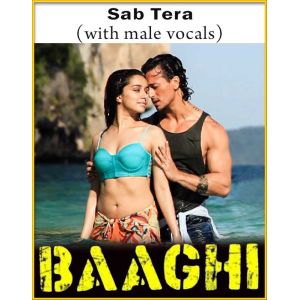 Sab Tera (With Male Vocals) - Baaghi