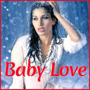 Ek Pardesi Mera Dil Le Gaya Remix - Baby Love