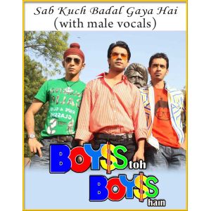 Sab Kuch Badal Gaya Hai (With Male Vocals)