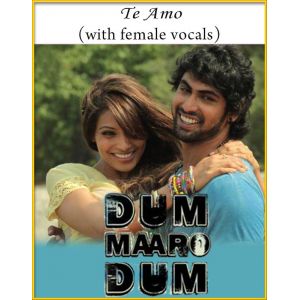 Te Amo (With Female Vocals) - Dum Maaro Dum