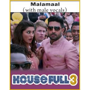 Malamaal (With Male Vocals) - Housefull 3