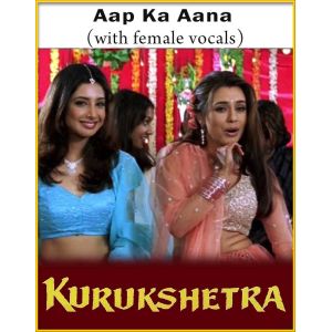 Aap Ka Aana (With Female Vocals)
