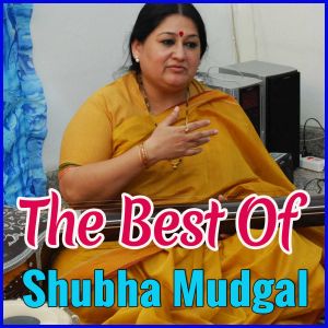 Rangilo Mahro Dholna - The Best Of Shubha Mudgal (MP3 and Video Karaoke Format)