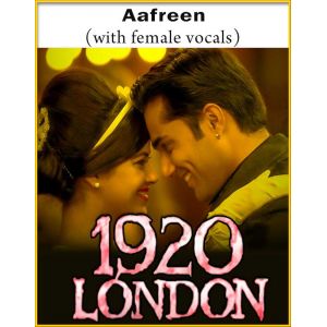 Aafreen (With Female Vocals) - 1920 London