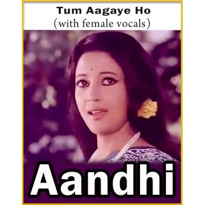Tum Aagaye Ho (With Female Vocals)