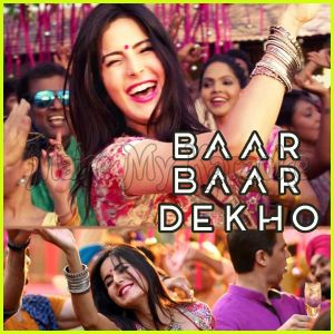 Nachde Ne Saare - Baar Baar Dekho