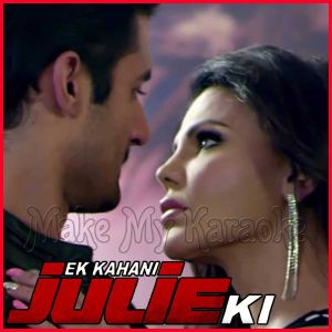 Saiyyan Ve - Ek Kahani Julie Ki