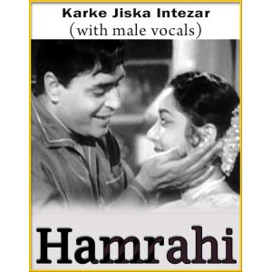 Karke Jiska Intezar (Wtih Male Vocals) - Hamrahi