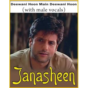 Deewani Hoon Main Deewani Hoon (With Male Vocals) - Janasheen