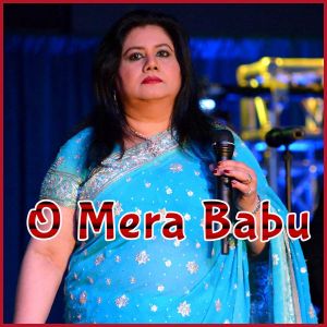 O Mera Babu - Mera Babu Chhail Chhabeela