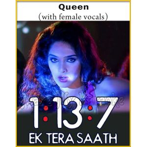 Queen (With Female Vocals) - 1-13-7 Ek Tera Saath (MP3 Format)
