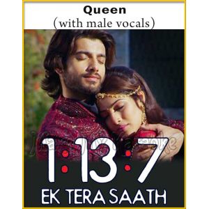 Queen (With Male Vocals) - 1-13-7 Ek Tera Saath (MP3 And Video-Karaoke Format)