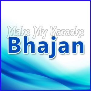 Bhajan - Har Ek Dagar (MP3 and Video-Karaoke Format)