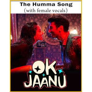 The Humma Song (With Female Vocals) - Ok Jaanu
