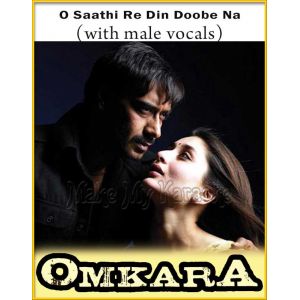 O Saathi Re Din Doobe Na (With Male Vocals) - Omkara