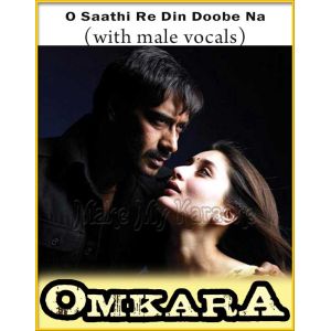 O Saathi Re Din Doobe Na (With Male Vocals) - Omkara