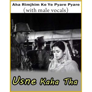 Aha Rimjhim Ke Ye Pyare Pyare (With Male Vocals) - Usne Kaha Tha