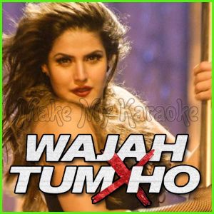 Maahi Ve - Wajah Tum Ho