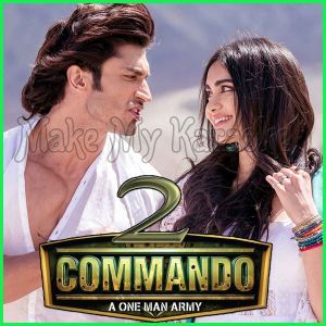 Tere Dil Mein - Commando 2