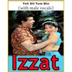 Yeh Dil Tum Bin (With Male Vocals) - Izzat
