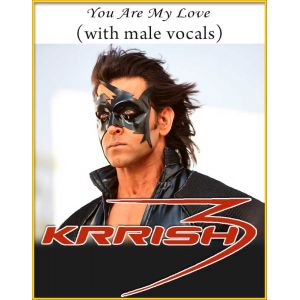 You Are My Love (With Male Vocals) - Krishh 3