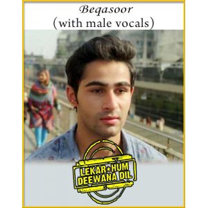 Beqasoor (With Male Vocals) - Lekar Hum Deewana Dil