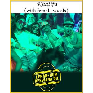 Khalifa (With Female Vocals) - Lekar Hum Deewana Dil