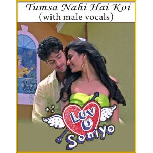 Tumsa Nahi Hai (With Male Vocals) - Love U Soniyo