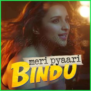 Maana Ke Hum Yaar Nahin - Meri Pyaari Bindu