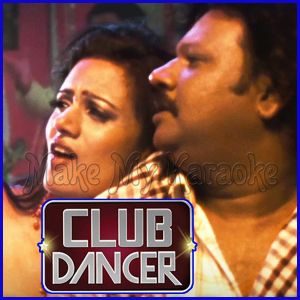 Kabhi Na Kabhi - Club Dancer (MP3 And Video-Karaoke Format)