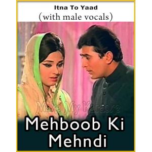Itna To Yaad (With Male Vocals) - Mehboob Ki Mehndi (MP3 Format)