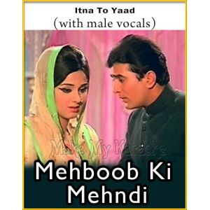 Itna To Yaad (With Male Vocals) - Mehboob Ki Mehndi