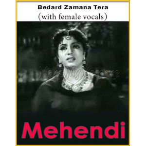 Bedard Zamana Tera (With Female Vocals) - Mehndi