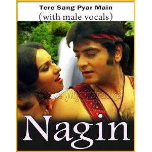 Tere Sang Pyar Main (With Male Vocals) - Nagin (MP3 Format)