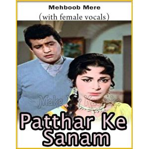 Mehboob Mere (With Female Vocals) - Patthar Ke Sanam (MP3 And Video-Karaoke Format)
