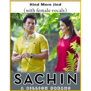 Hind Mere Jind (With Female Vocals) - Sachin-A Billion Dreams (MP3 Format)